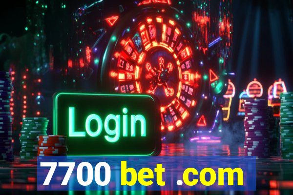 7700 bet .com